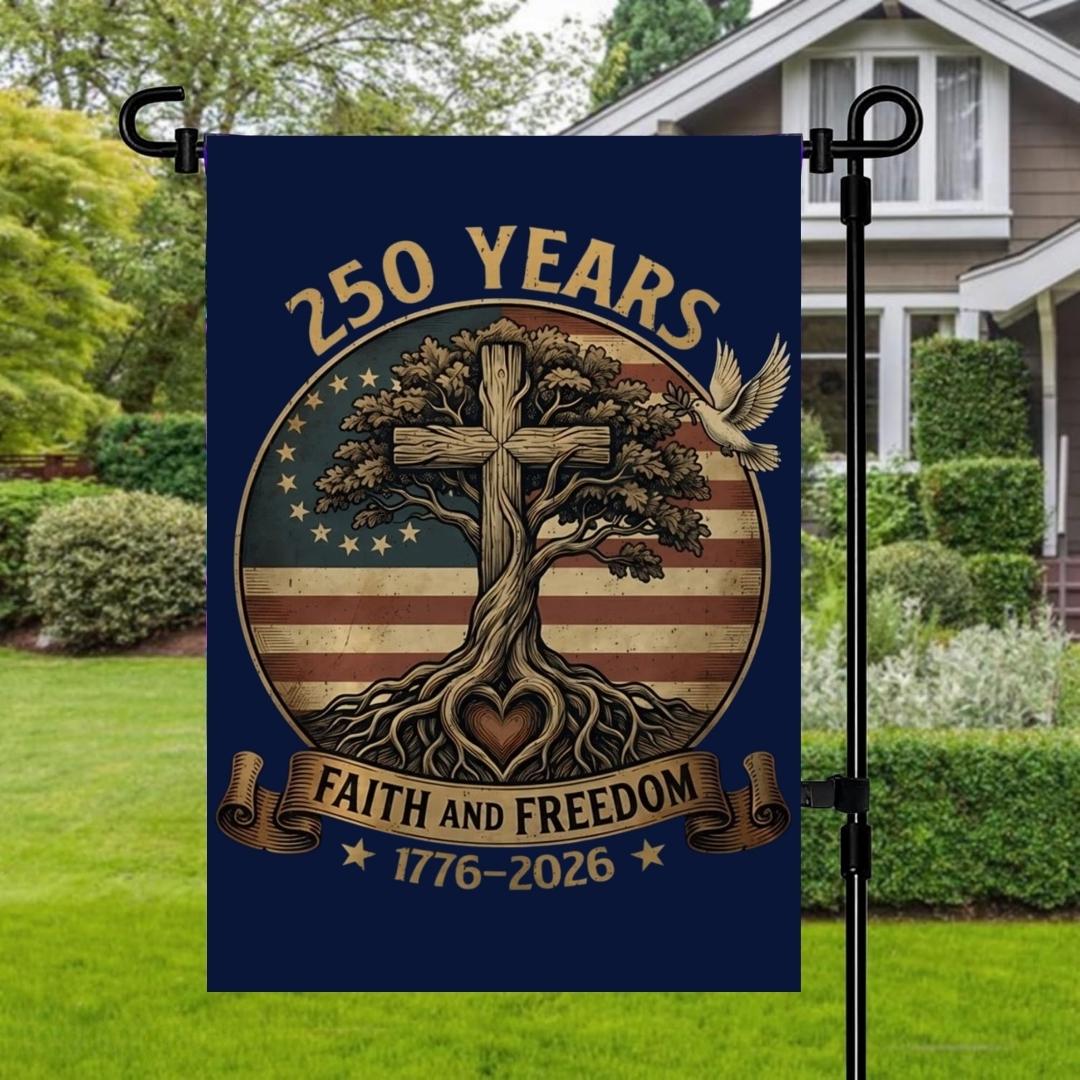 250 Years Faith and Freedom Flag, 250th Anniversary USA Garden Flag, Patriotic Yard Garden Flag, Home Decor Gift