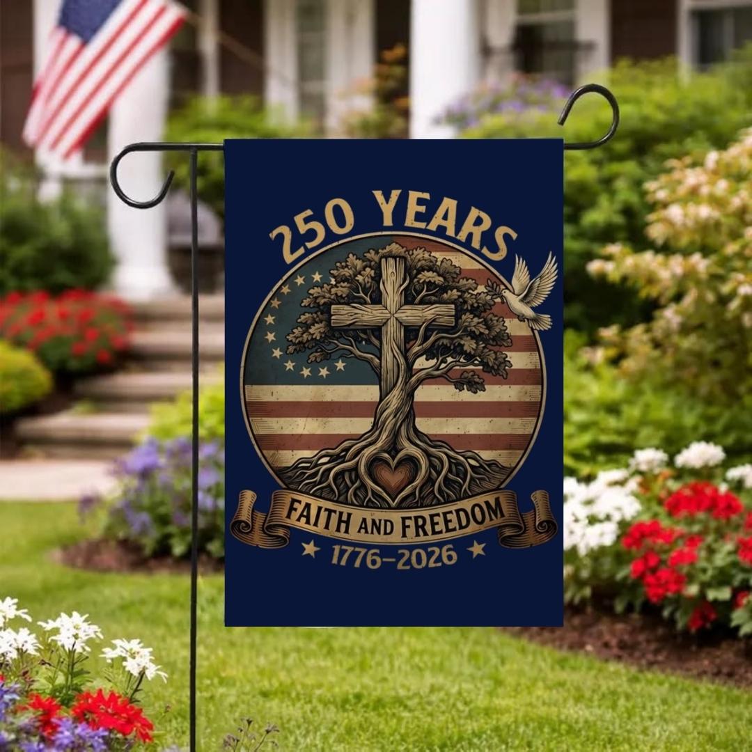 250 Years Faith and Freedom Flag, 250th Anniversary USA Garden Flag, Patriotic Yard Garden Flag, Home Decor Gift