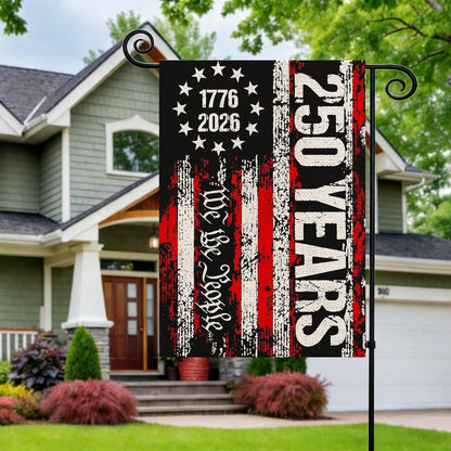 250 Year Anniversary Garden Flag, Patriotic USA Flag, Years of Freedom Garden Flag, Patriotic Anniversary Yard Decor